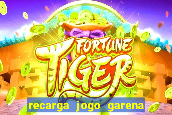 recarga jogo garena free fire